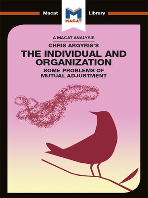 cover image of An Analysis of Chris Argyris's Integrating the Individual and the Organization